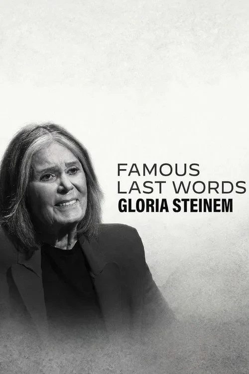 Những Lời Trăn Trối Nổi Tiếng: Gloria Steinem